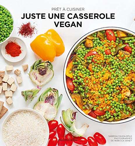 Prêt à cuisiner - Juste une casserole vegan