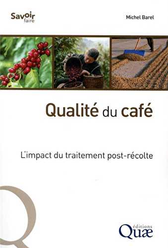 Qualité du café - l'impact du traitement post-récolte