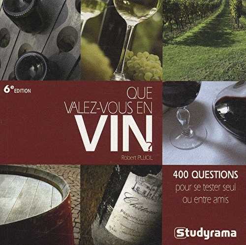 Que valez-vous en vin ? (6e édition)