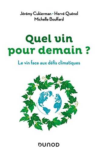 Quel vin pour demain ?: Le vin face aux défis climatiques