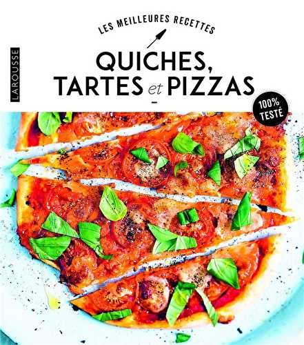 Quiches, tartes et pizzas