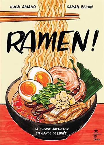 Ramen ! - la cuisine japonaise en bande dessinee