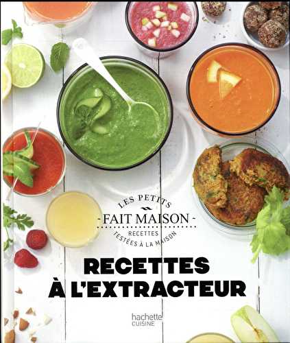 Recettes à l'extracteur