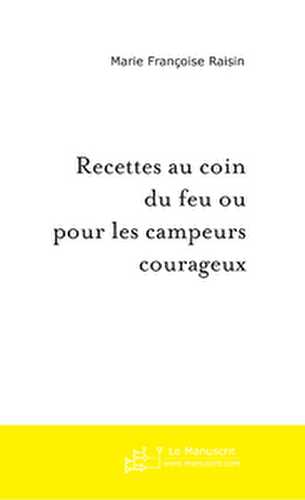 Recettes au coin du feu ou pour les campeurs courageux