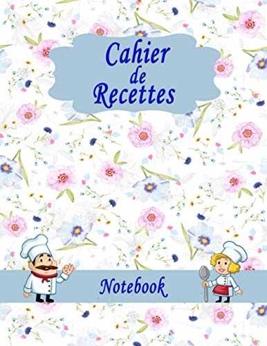 Recettes: Cahier De Recettes A Remplir, Livre Recette Cuisine A Compléter, Carnet Pour Ecrire Ses Recettes, Cadeau Anniversaire Noël Pour Femme Mamie Tante Enfant