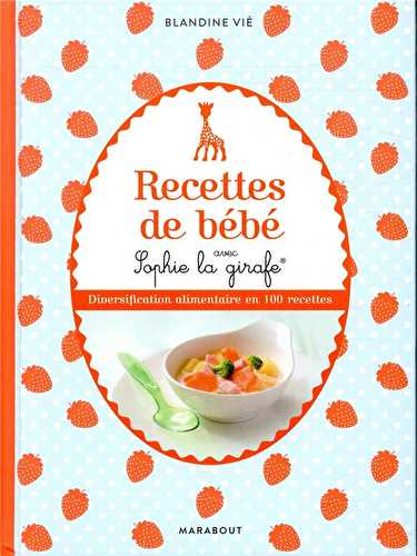 Recettes de bébé avec sophie la girafe