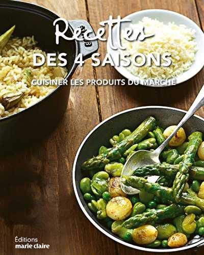 Recettes des 4 saisons - cuisiner les produits du marché