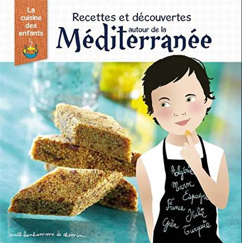 Recettes et découvertes autour de la méditerranée