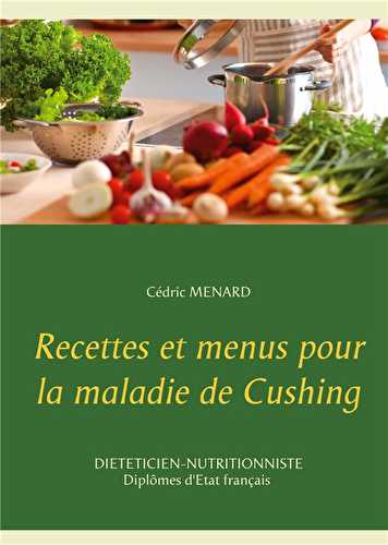 Recettes et menus pour la maladie de cushing