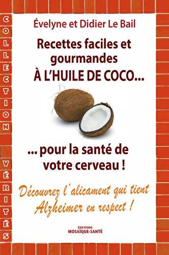 Recettes faciles et gourmandes à l'huile de coco