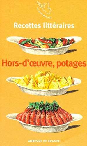 Recettes littéraires - hors-d'oeuvre, potages