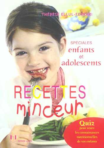 Recettes minceur - speciales enfants et adolescents