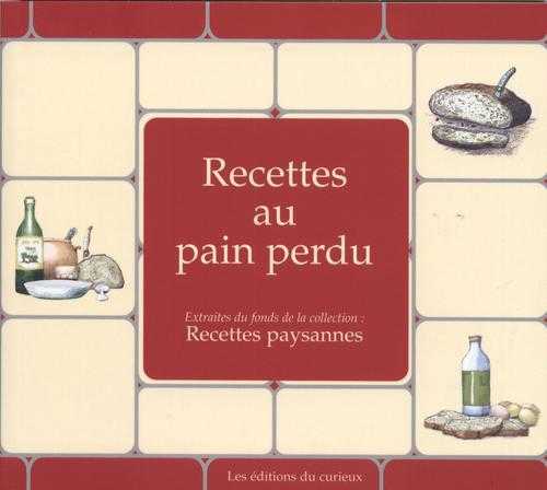 Recettes paysannes - recettes au pain perdu