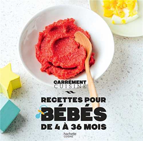 Recettes pour bébés de 4 à 36 mois