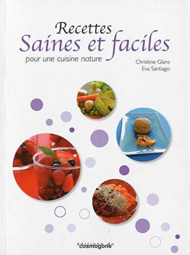 Recettes saines et faciles  pour une cuisine nature