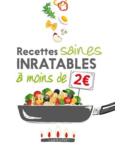 Recettes saines inratables à moins de 2?