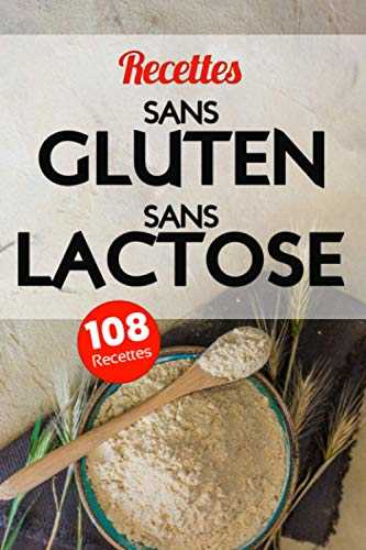 Recettes Sans Gluten Sans Lactose: De l'entrée au dessert, régalez-vous avec nos recettes sans gluten & sans lactose.