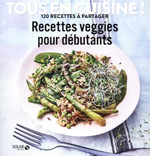 Recettes veggies pour débutants