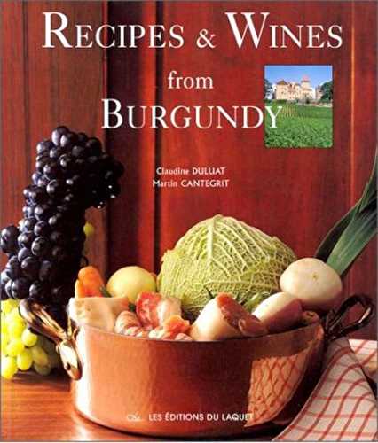 Recipes and wines of bourgogne