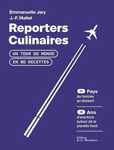 Reporters culinaires - un tour du monde en 80 recettes