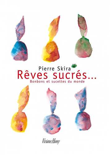 Rêves sucrés...bonbons et sucettes du monde