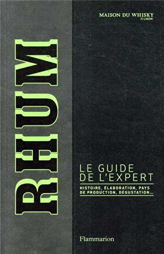 Rhum, le guide de l'expert