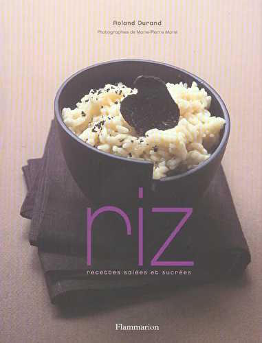 Riz, recettes salees et sucrees