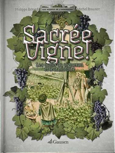 Sacrée vigne !