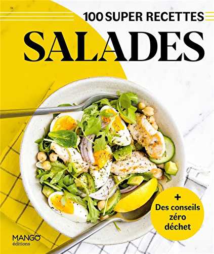Salades : facile, rapide, bon !
