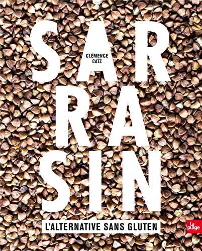 Sarrasin : l'alternative sans gluten