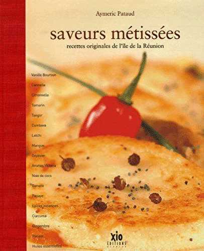 Saveurs métissées - recettes originales de l'île de la réunion