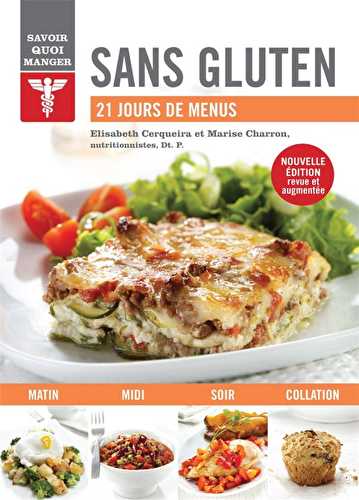 Savoir quoi manger - sans gluten - 21 jours de menus