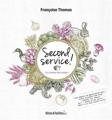 Second service - la cuisine des restes