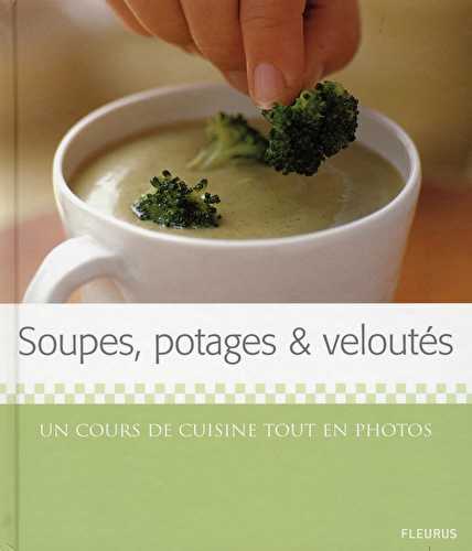 Secret de cuisine t.3 - soupes, potages et veloutés