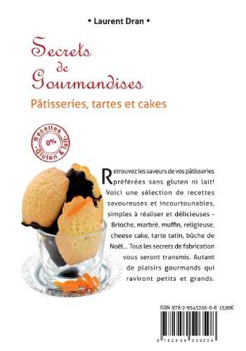 Secrets de gourmandises: Recettes de patisseries sans gluten ni lait