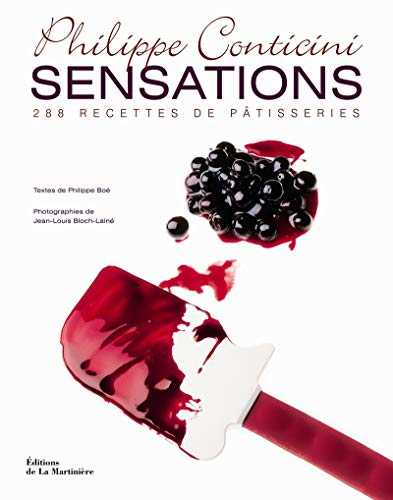 Sensations. 288 recettes de pâtisseries