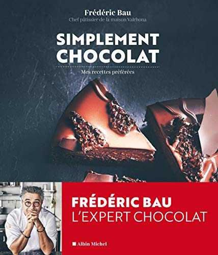 Simplement chocolat: Mes recettes préférées