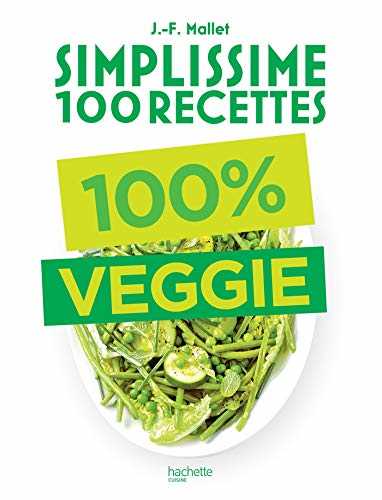 Simplissime 100 recettes : 100% Veggie