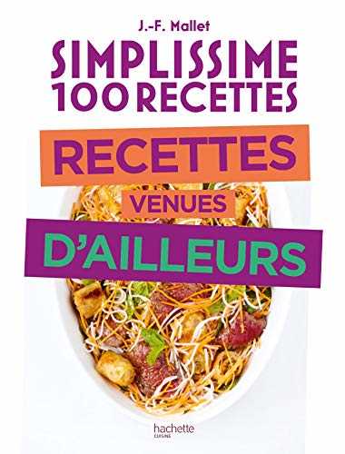 Simplissime 100 recettes - Recettes venues d'ailleurs