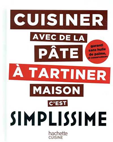 Simplissime - cuisiner avec de la pâte à tartiner maison c'est simplissime