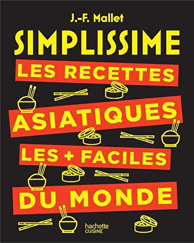 Simplissime - les recettes asiatiques les + faciles du monde