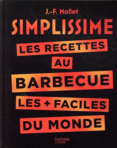 Simplissime - les recettes au barbecue les + faciles du monde