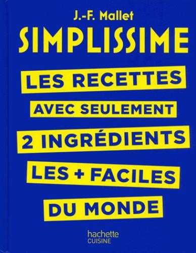 Simplissime - les recettes avec seulement 2 ingrédients les + faciles du monde