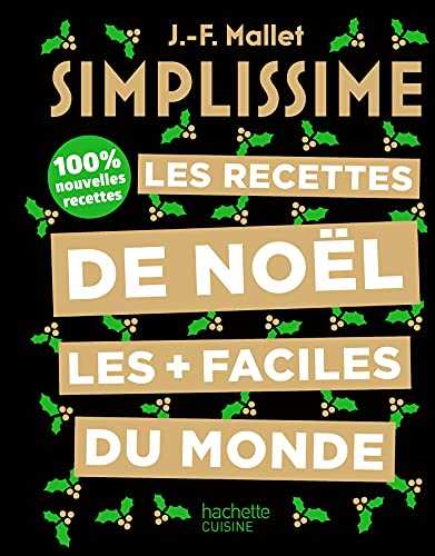 Simplissime - Les recettes de Noël les plus faciles du monde: 100% nouvelles recettes