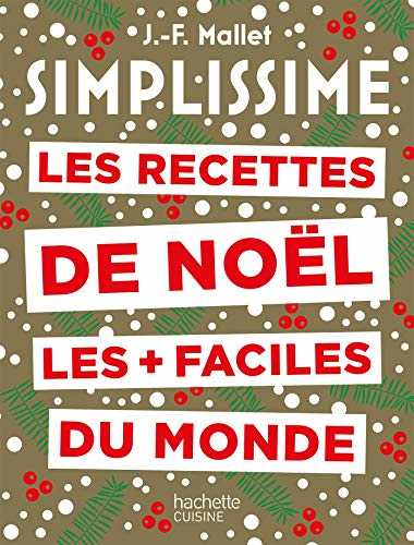 Simplissime Les recettes de Noël les plus faciles du monde Nouvelle édition