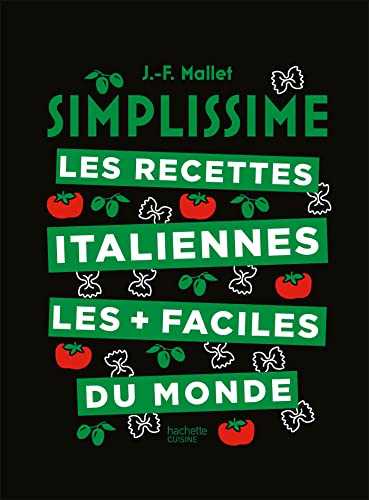 Simplissime Les recettes italiennes les + faciles du monde