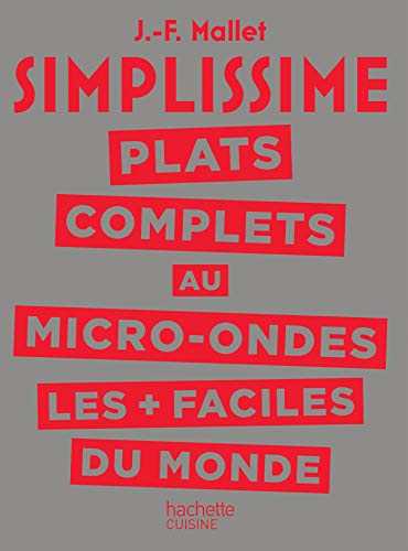 SIMPLISSIME Plats complets au Micro-Ondes les plus faciles du monde