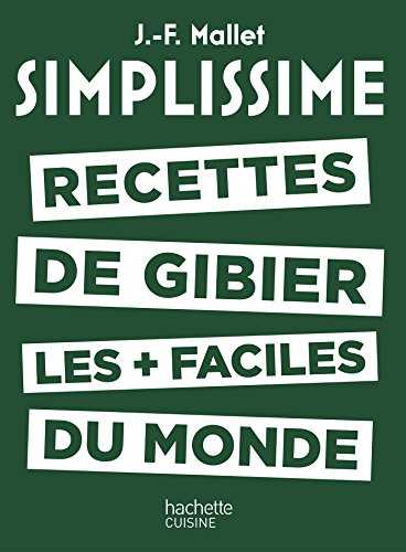 SIMPLISSIME - Recettes de gibier les + faciles du monde