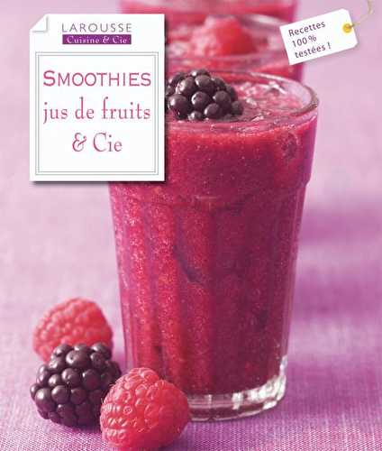 Smoothies - jus de fruits et cie