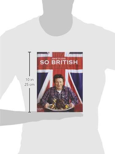 So British !: Plus de 130 raisons d'aimer la cuisine anglaise